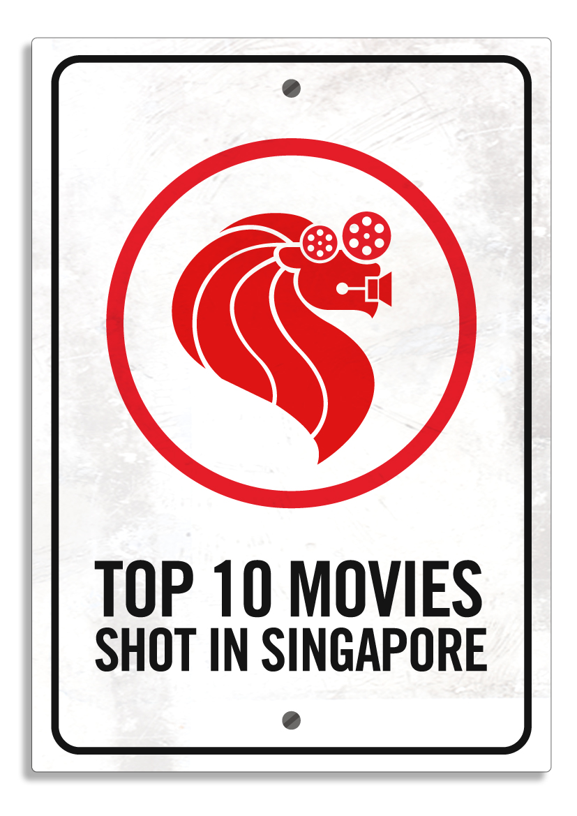 Top 10 Movies Shot in Singapore